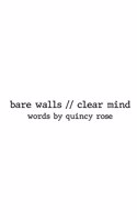 bare walls // clear mind