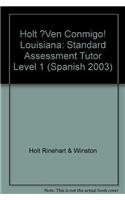 Holt ?Ven Conmigo! Louisiana: Standard Assessment Tutor Level 1