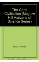 Gene Civilization: (McGraw-Hill Horizons of Science)