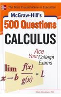 McGraw-Hill's 500 College Calculus Questions to Know by Test Day