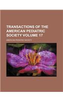 Transactions of the American Pediatric Society Volume 17