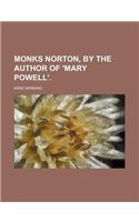 Monks Norton, by the Author of 'Mary Powell'.: (English)