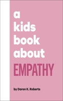 A Kids Book About Empathy