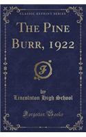 The Pine Burr, 1922 (Classic Reprint)