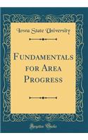 Fundamentals for Area Progress (Classic Reprint)