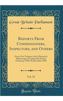 Reports From Commissioners, Inspectors, and Others, Vol. 53: Forty-Five Volumes; (44.); Historical Manuscripts-(Continued); Session 16 January 1902-18 December 1902 (Classic Reprint)