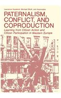 Paternalism, Conflict, and Coproduction