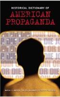 Historical Dictionary of American Propaganda