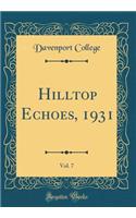 Hilltop Echoes, 1931, Vol. 7 (Classic Reprint)