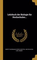 Lehrbuch der Biologie für Hochschulen...