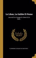 Le Liban, La Galilée Et Rome