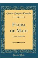 Flora de Maio: Versos; 1899-1901 (Classic Reprint)