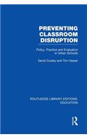 Preventing Classroom Disruption (Rle Edu O)