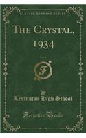 The Crystal, 1934, Vol. 9 (Classic Reprint)