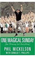 One Magical Sunday: (But Winning Isn't Everything)