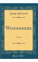 Windermere: A Poem (Classic Reprint)
