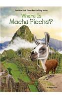 Where Is Machu Picchu?