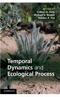 Temporal Dynamics and Ecological Process