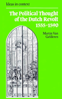 The Political Thought of the Dutch Revolt 1555–1590