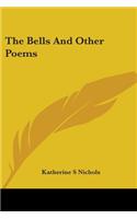 The Bells And Other Poems