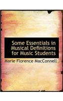 Some Essentials in Musical Definitions for Music Students