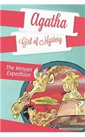 The Kenyan Expedition: (Agatha: Girl of Mystery)