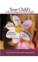 Your Child's Early Development Made Simple