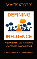 Demystifying Leadership Series: Defining Influence