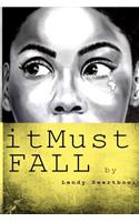 #it Must Fall