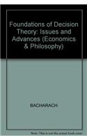 Foundations of Decision Theory: Issues and Advances