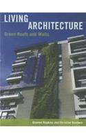 Living Architecture: Green Roofs and Walls