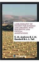 Bibliography of History for Schools and Libraries