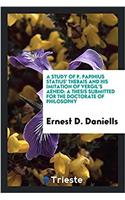 A Study of P. Papinius Statius' Thebais and His Imitation of Vergil's Aeneid: A Thesis Submitted for the Doctorate of Philosophy