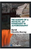 THE MAKING OF A NOVELIST, AN EXPERIMENT