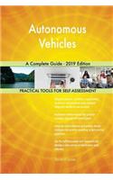 Autonomous Vehicles A Complete Guide - 2019 Edition