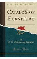 Catalog of Furniture (Classic Reprint)