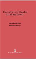 Letters of Charles Armitage Brown