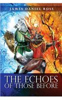 The Echoes of Those Before