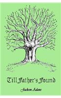 Till Father's Found