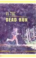 On the Dead Run