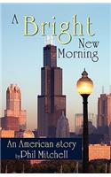A Bright New Morning