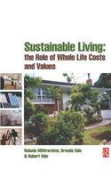 Sustainable Living: the Role of Whole Life Costs and Values