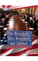 The President, Vice President, and Cabinet