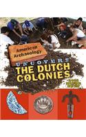 American Archaeology Uncovers the Dutch Colonies