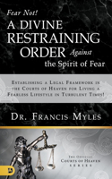 Fear Not! a Divine Restraining Order Against the Spirit of Fear