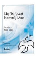 Fly On, Sweet Heavenly Dove