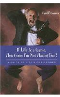 If Life Is a Game, How Come I'm Not Having Fun?