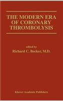 Modern Era of Coronary Thrombolysis