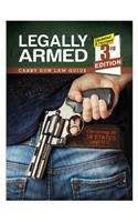 Legally Armed: Carry Gun Law Guide 3rd Edition