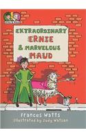 Extraordinary Ernie & Marvelous Maud: (Ernie and Maud)